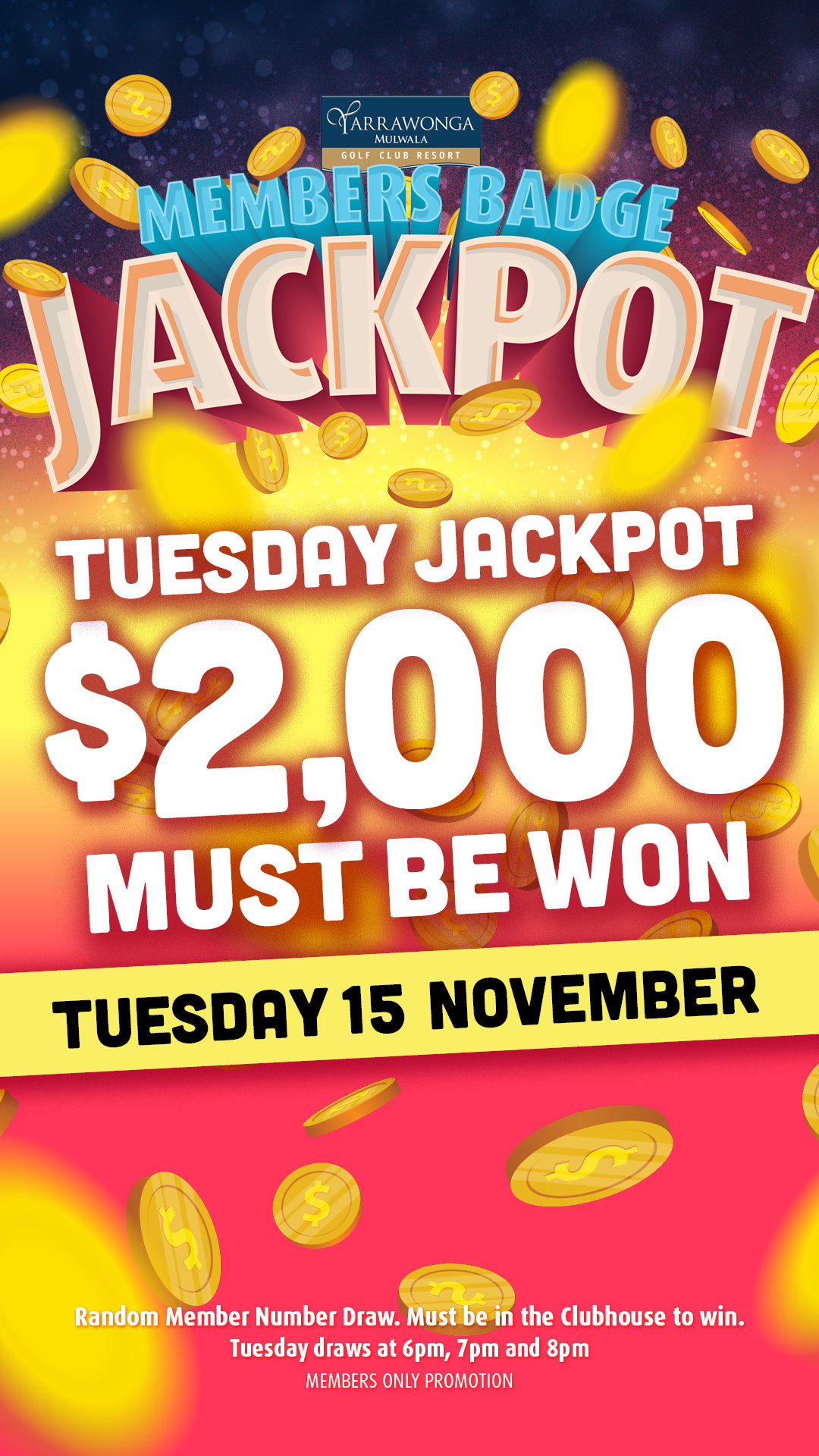 Tuesday Badge Draw Jackpot – $2000 Must be won!