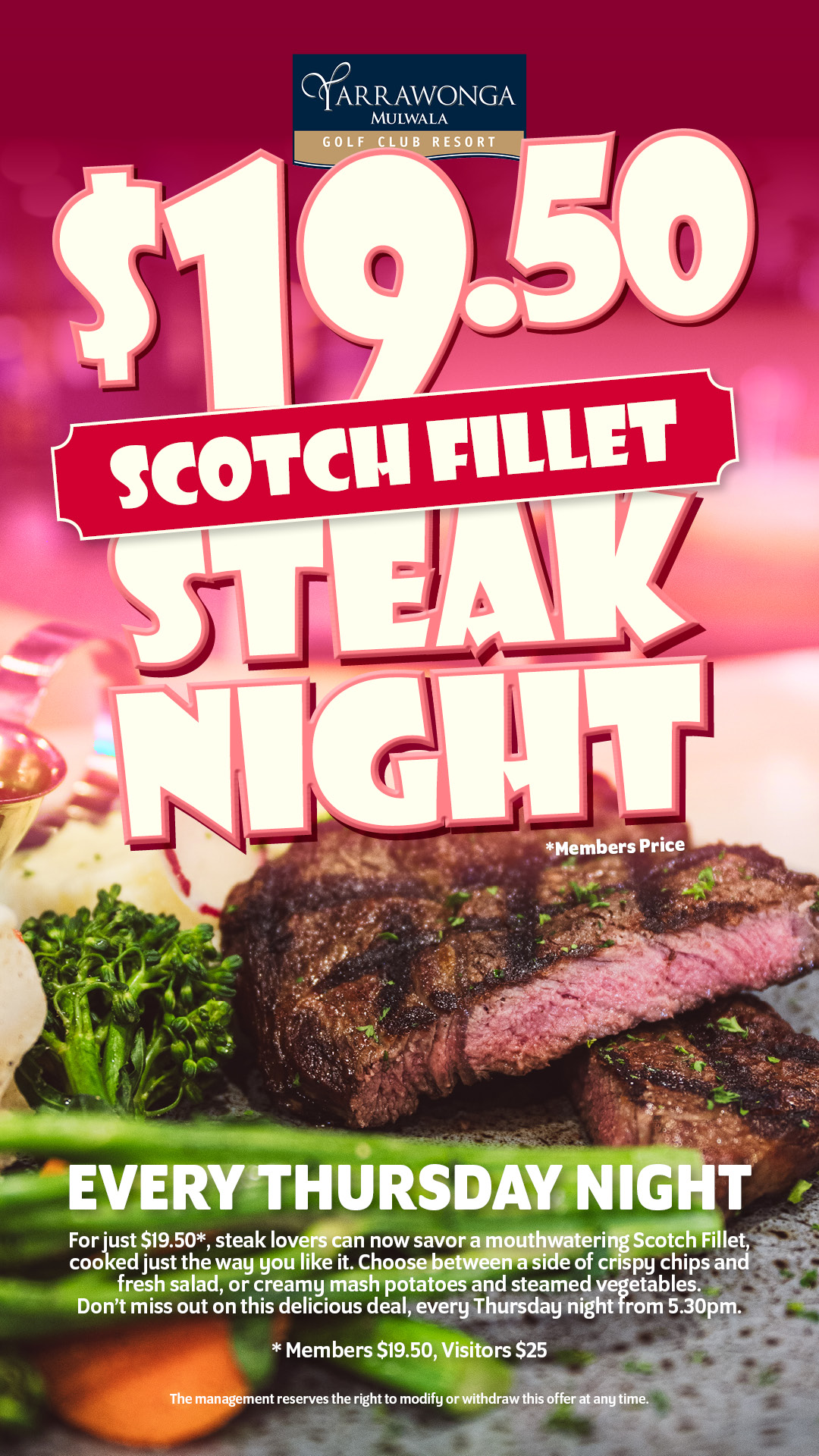 $19.50 Scotch Fillet Steak Night Thursdays!