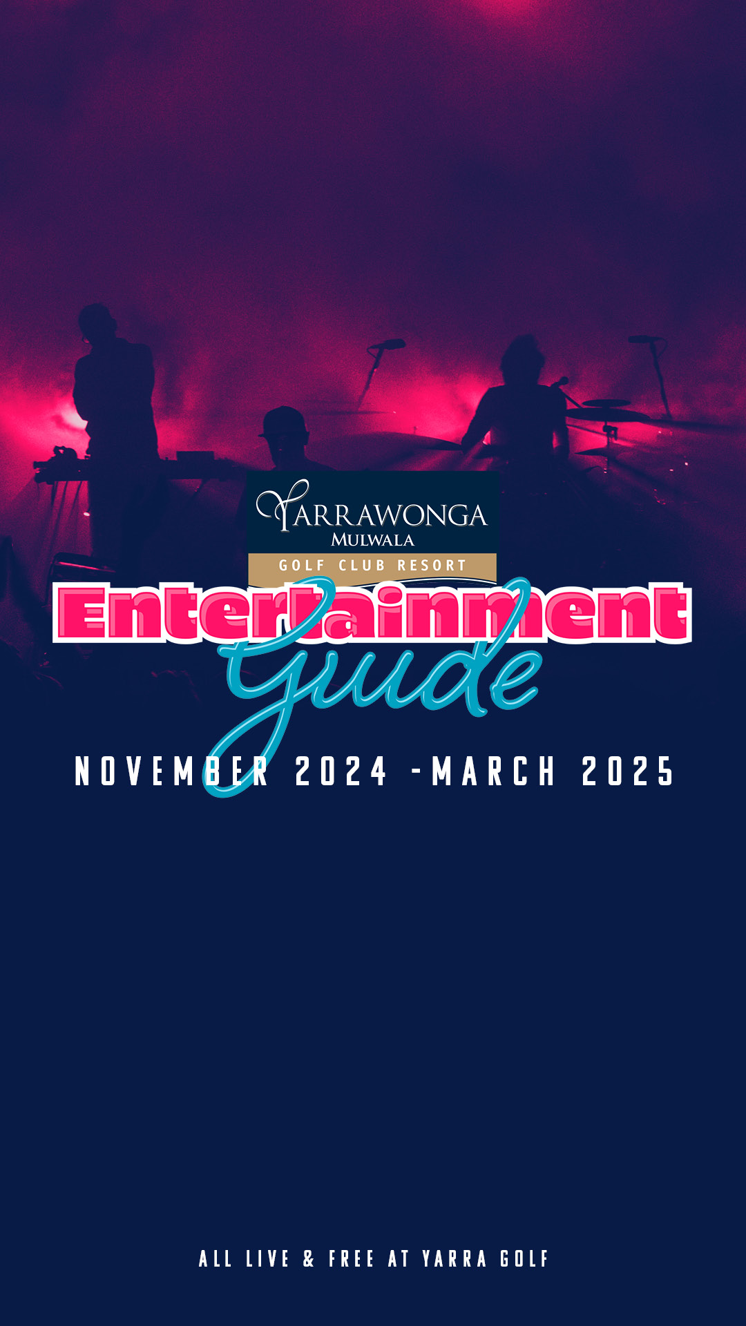 Upcoming Entertainment for 2024/2025