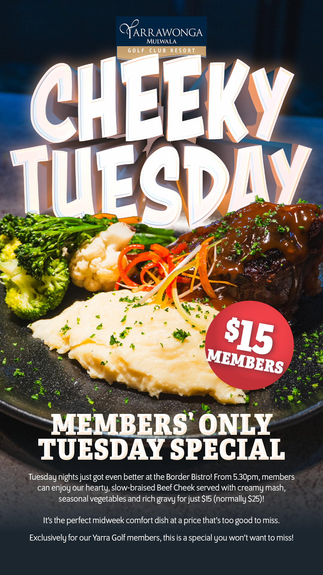 $15 Cheeky Tuesday Members Special