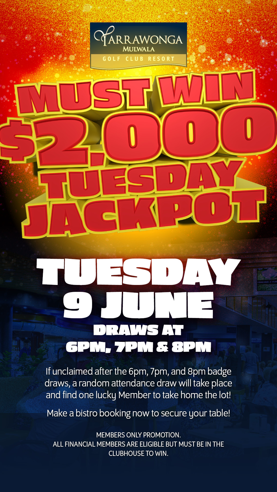 $2,000 Tuesday Members Badge Jackpot: MUST BE WON Tuesday 9 June